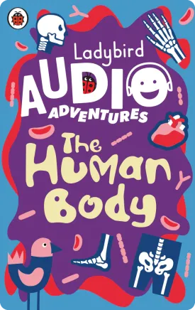 Ladybird Audio Adventures: The Human Body