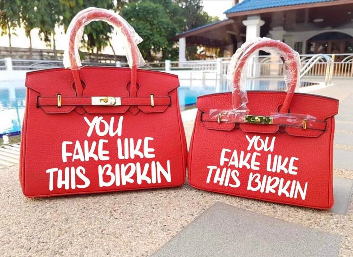 You Fake Like This Birkin - Custom Printed Graphic Bag